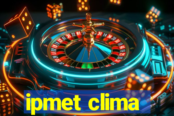 ipmet clima